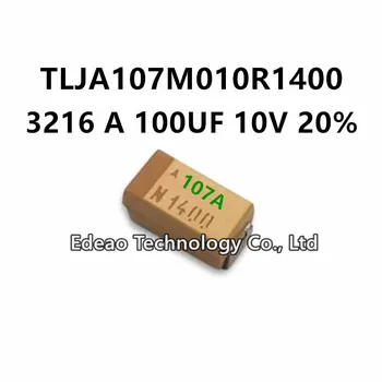 10 шт./ЛОТ НОВЫЙ A-Тип 3216A/1206 100 МКФ 10 В ±20% Маркировка: 107A TLJA107M010R1400 SMD Танталовый конденсатор