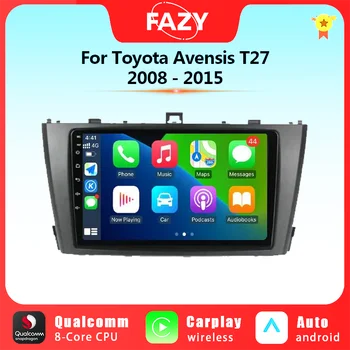 FAZY 9-Дюймовый Автомобильный Радиоприемник Android 12 для Toyota Avensis T27 2008-2015 Carplay Стерео Мультимедиа GPS Навигация 4G WIFI DSP No 2din
